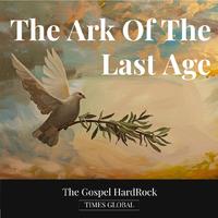 The Ark Of The Last Age