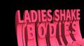 《Ladies Shake Bodies》BGM专辑