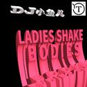 《Ladies Shake Bodies》BGM专辑