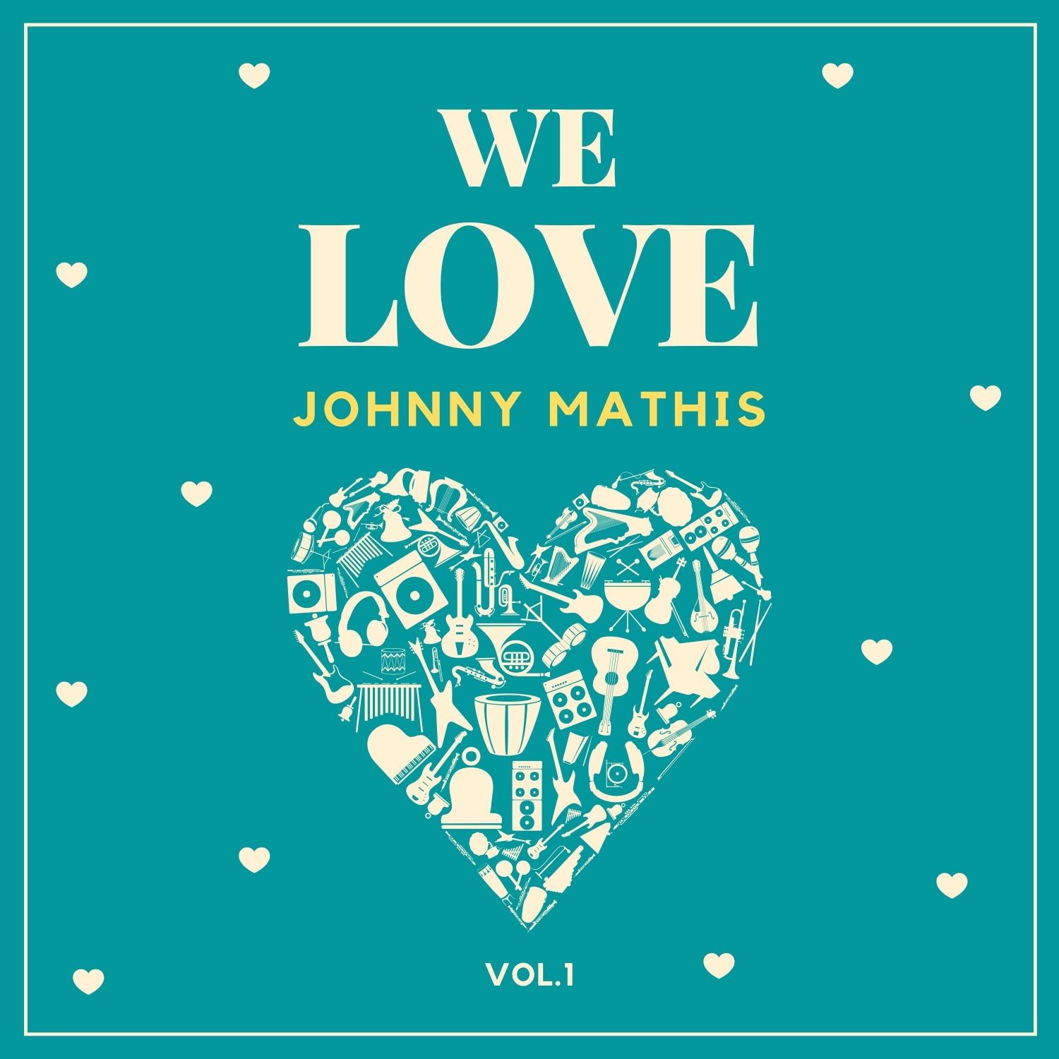 We Love Johnny Mathis, Vol. 1