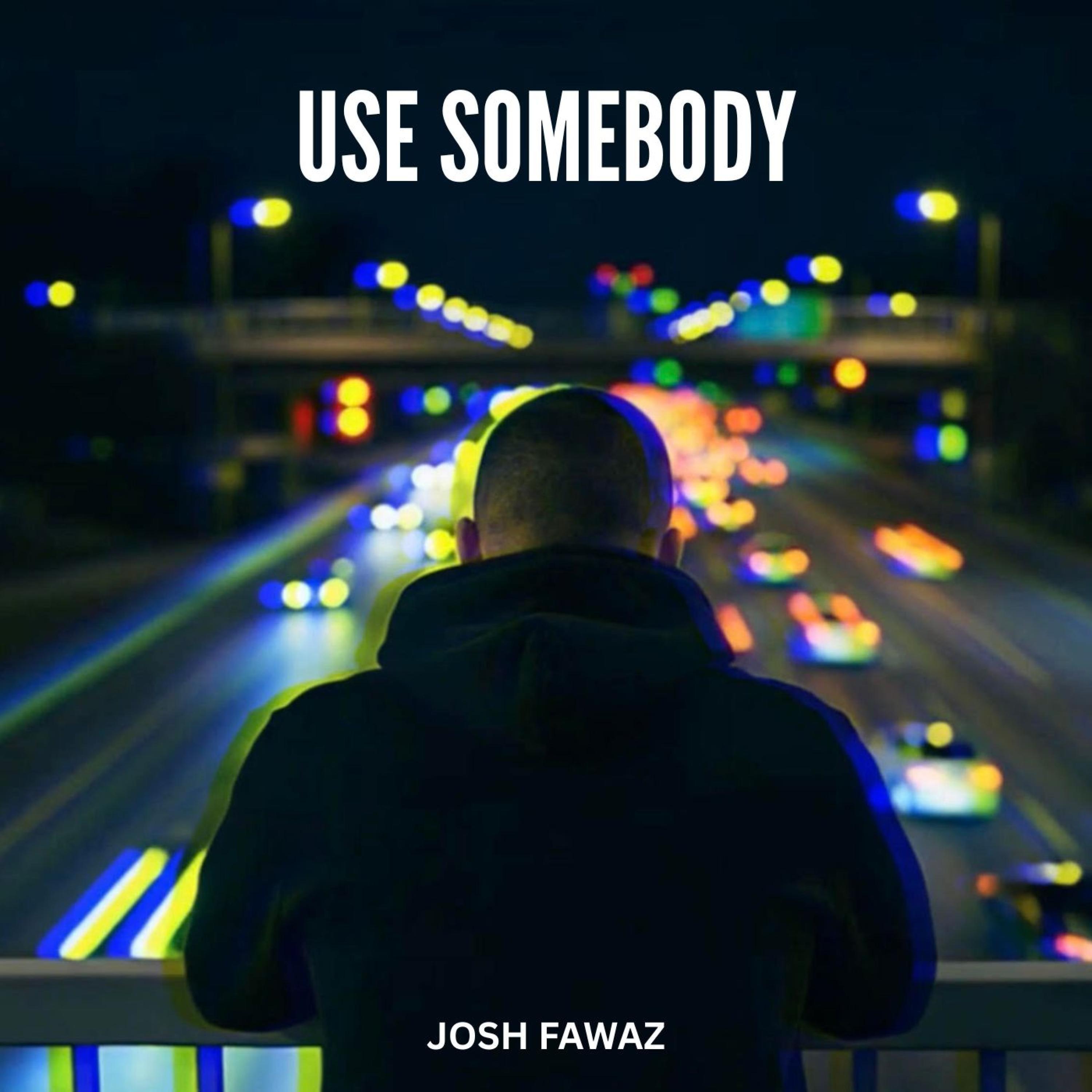 Use Somebody