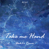 DAISHI DANCE / Cecile Corbel-Take me hand (DickLi Bootleg)（DickLi remix）