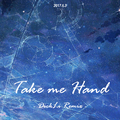 Take me hand (DickLi Bootleg)