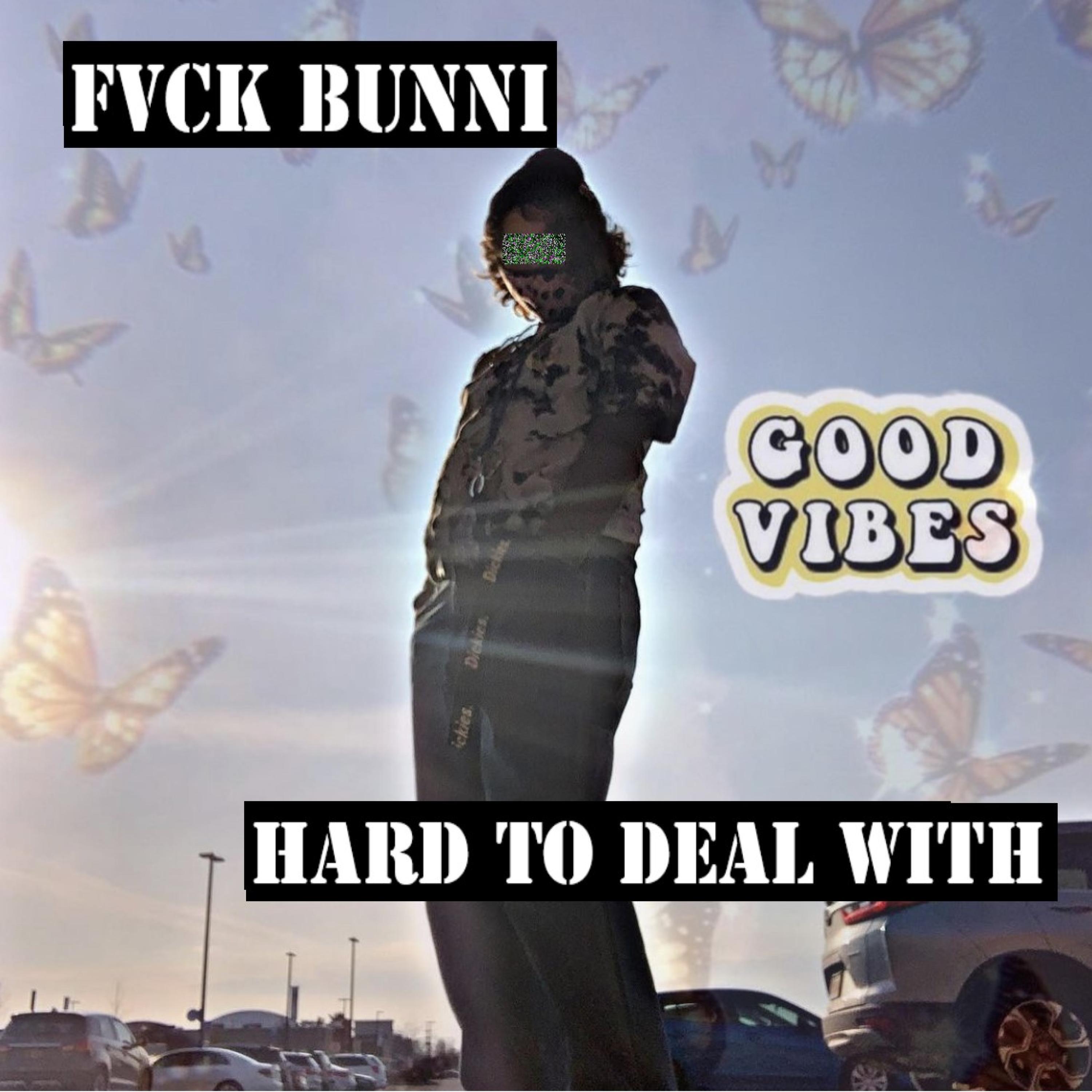 FVCK BUNNI - Hard To Deal With (feat. Jolst)