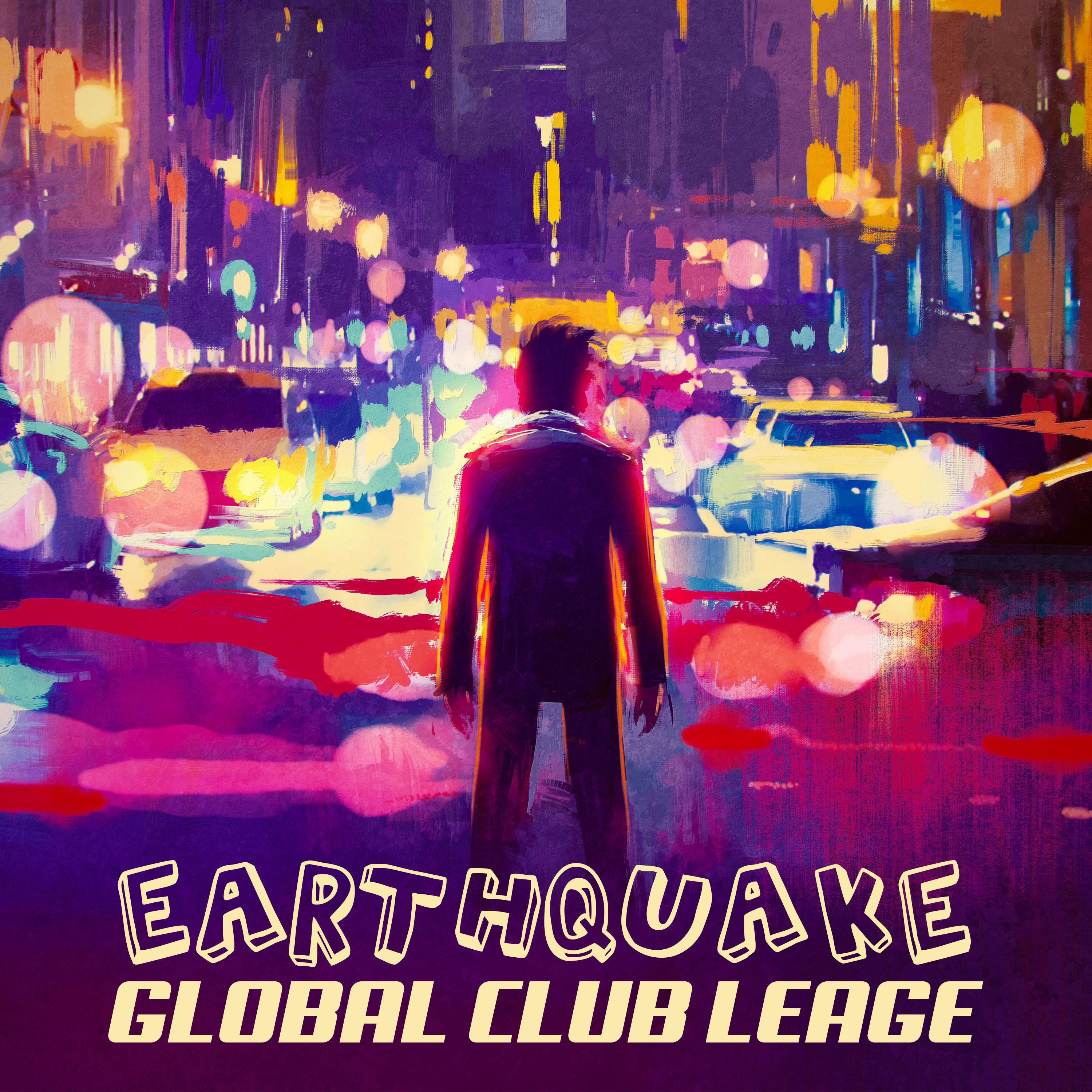 Global Club League - Earthquake