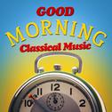 Good Morning Classical Music专辑