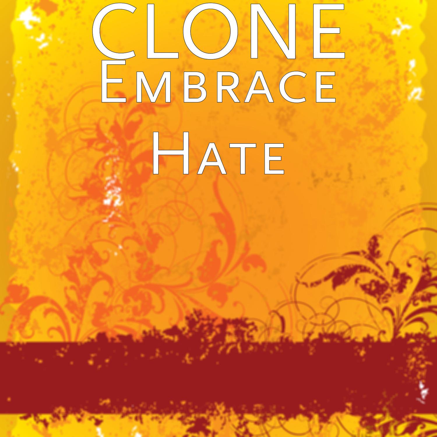 Embrace Hate