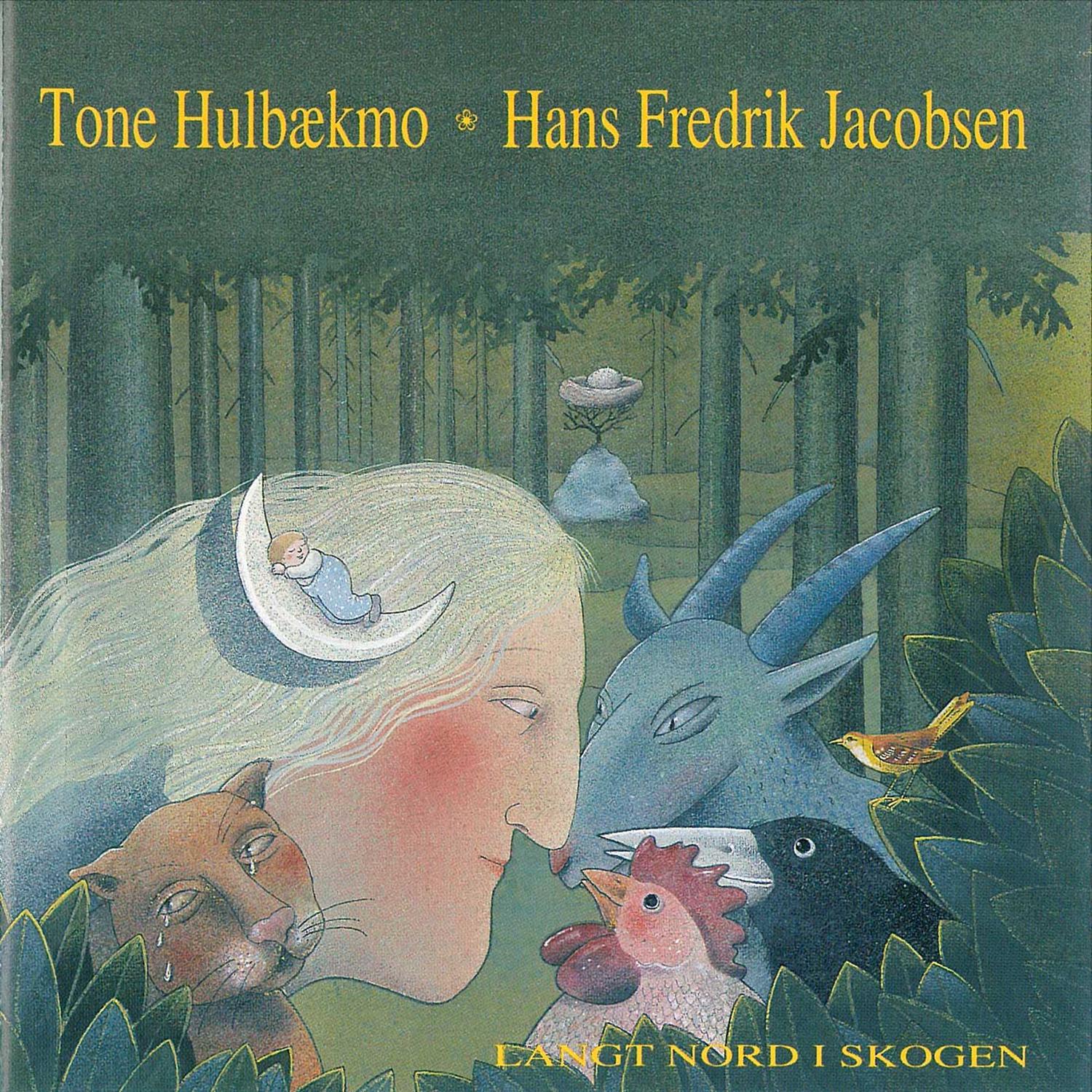 Tone Hulbækmo - Langt Nord I Skogen