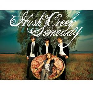 Hush Creek - Someday （升6半音）