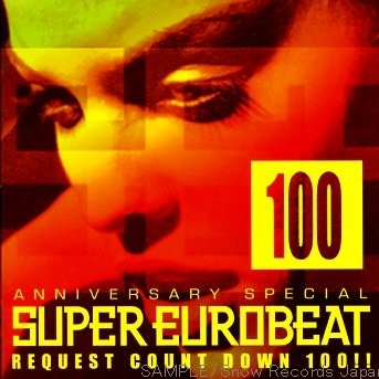 SUPER EUROBEAT VOL.100 ANNIVERSARY SPECIAL REQUEST COUNT DOWN 100!!专辑