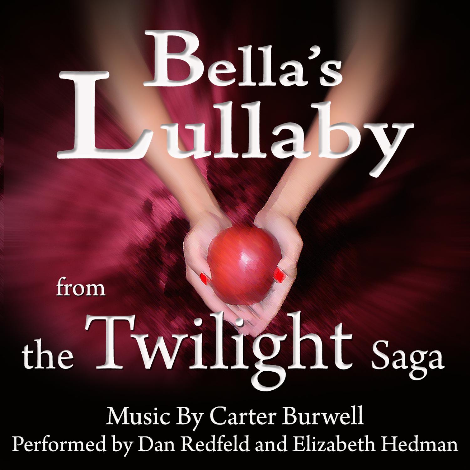 Bella's Lullaby - From The Twilight Saga by Carter Burwell