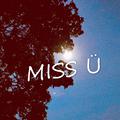 MISS Ü