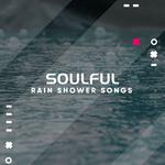 #12 Soulful Rain Shower Songs专辑