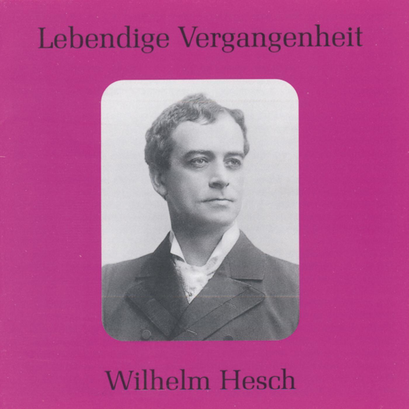 Lebendige Vergangenheit - Wilhelm Hesch