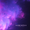 Stone Forte - Alone With U