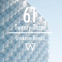 61 / Twenty-Three (Unikron Remix)专辑