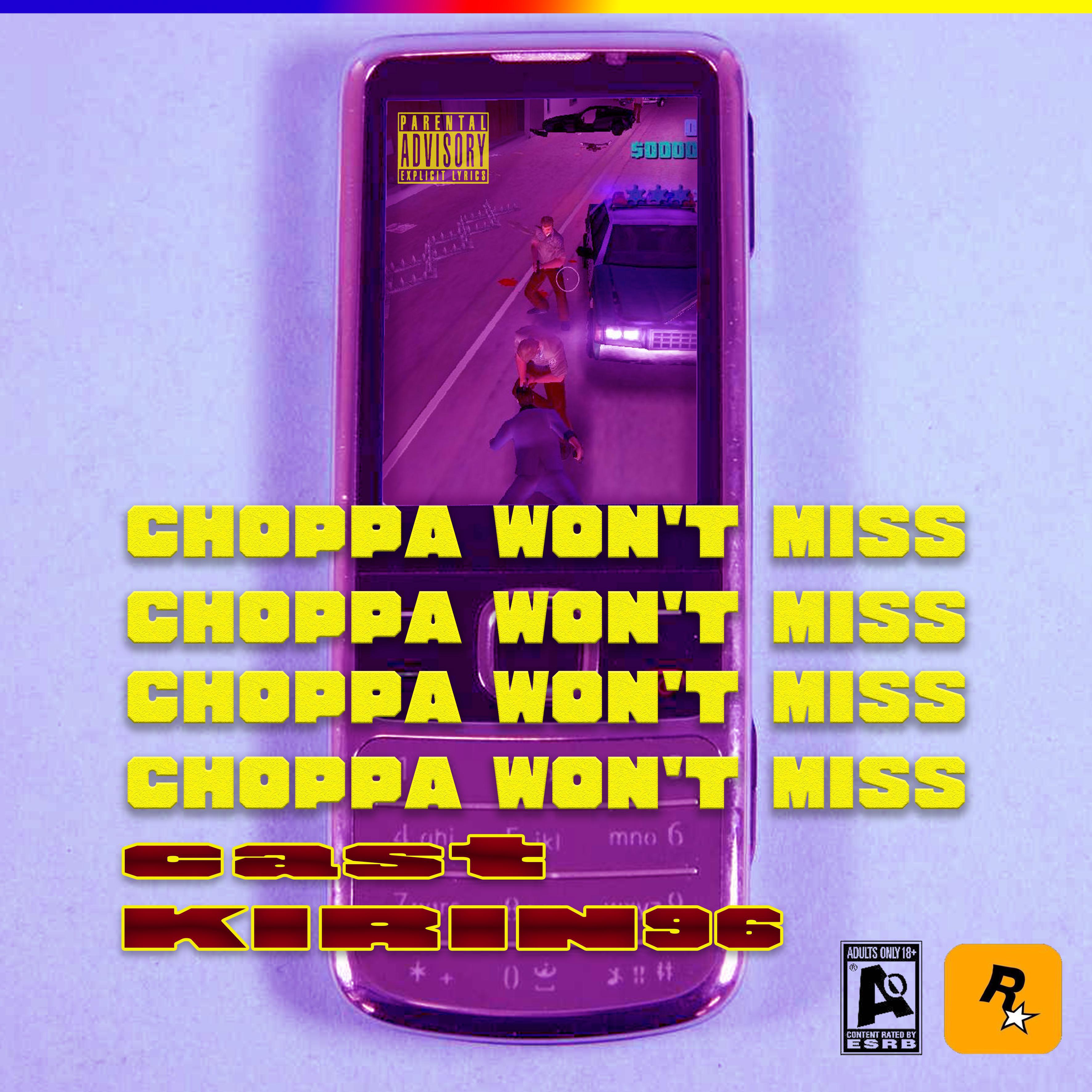 ChoppA wOn’t Miss专辑