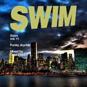 SWIM Vol.11 Funky Joyride Mixed by Goldchild