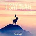 I Say Yeah (Caret3 by Caret3)专辑