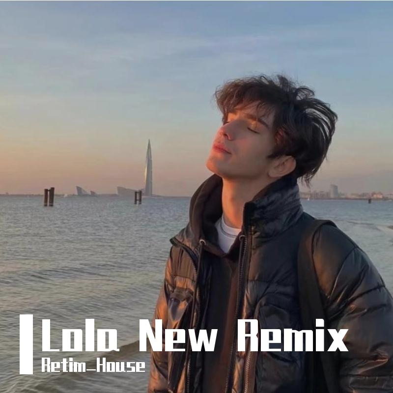 Lola New Remix