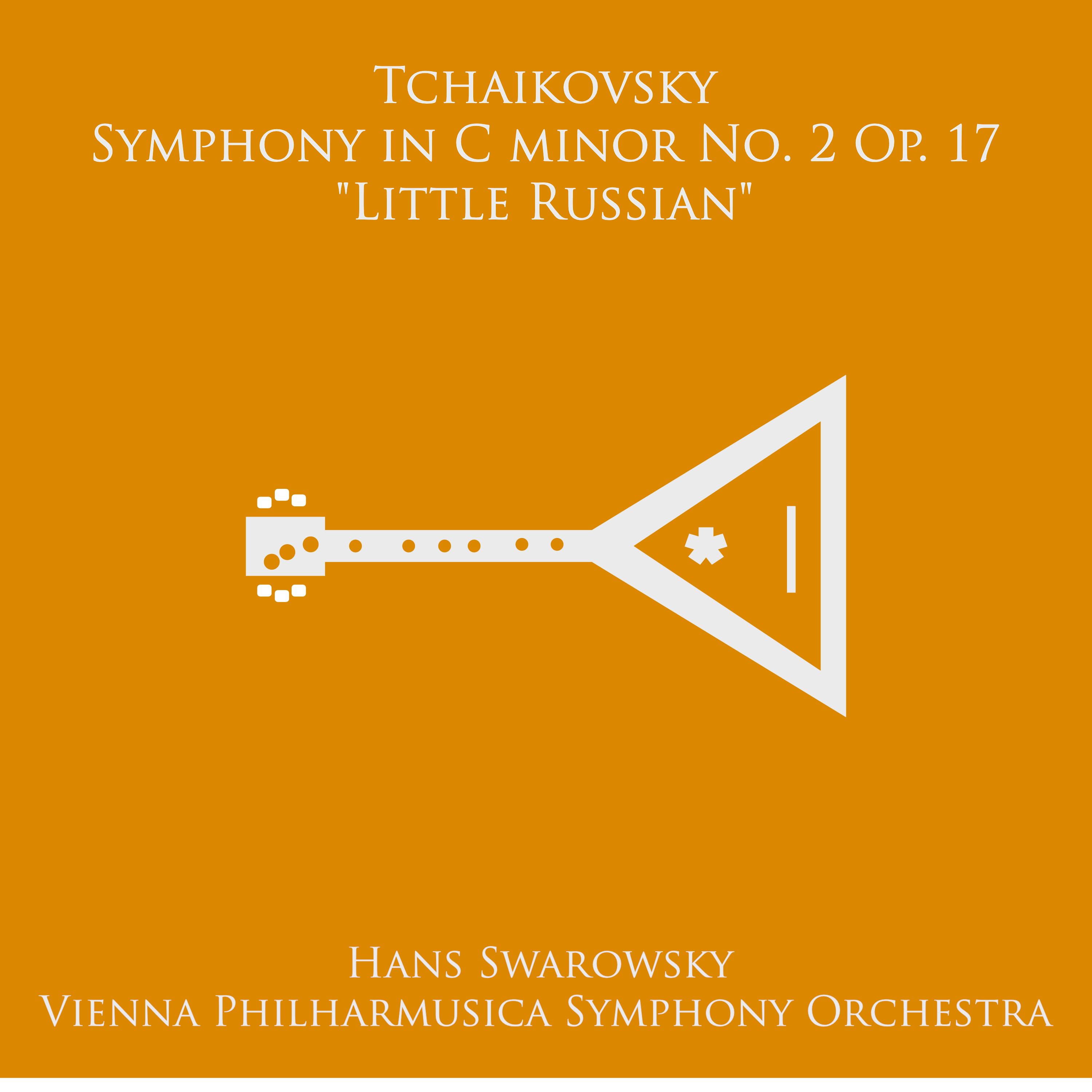 Tchaikovsky: Symphony No. 2 in C Minor, Op. 17 “Little Russian”