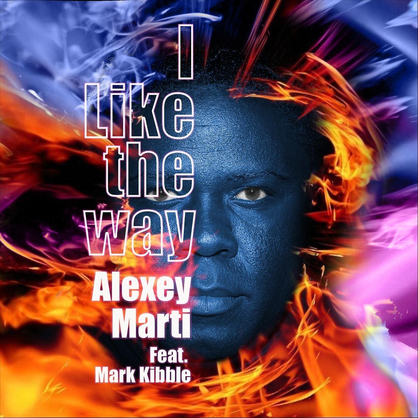 I Like the Way (feat. Mark Kibble)