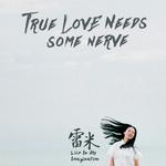 true love needs some nerve专辑