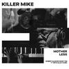 Killer Mike - MOTHERLESS