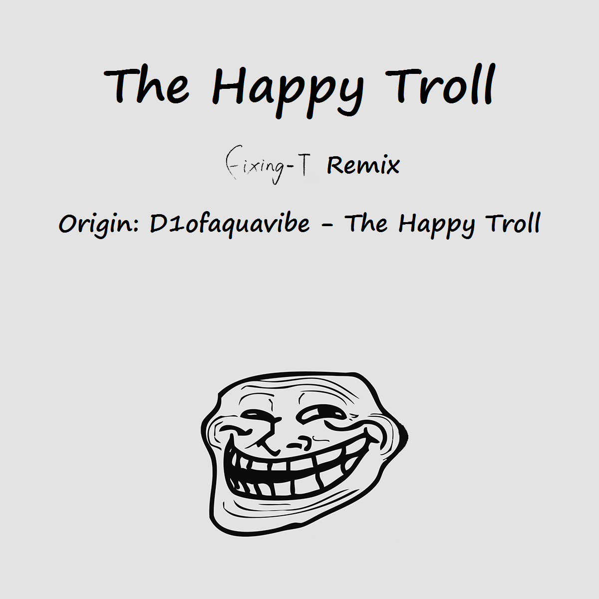 The Happy Troll (Fixing-T Remix)专辑