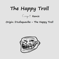 The Happy Troll (Fixing-T Remix)