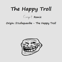 The Happy Troll (Fixing-T Remix)专辑