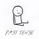 PAST TENSE