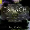 J.S. Bach: Italian Concerto, French Overture And Other Works专辑