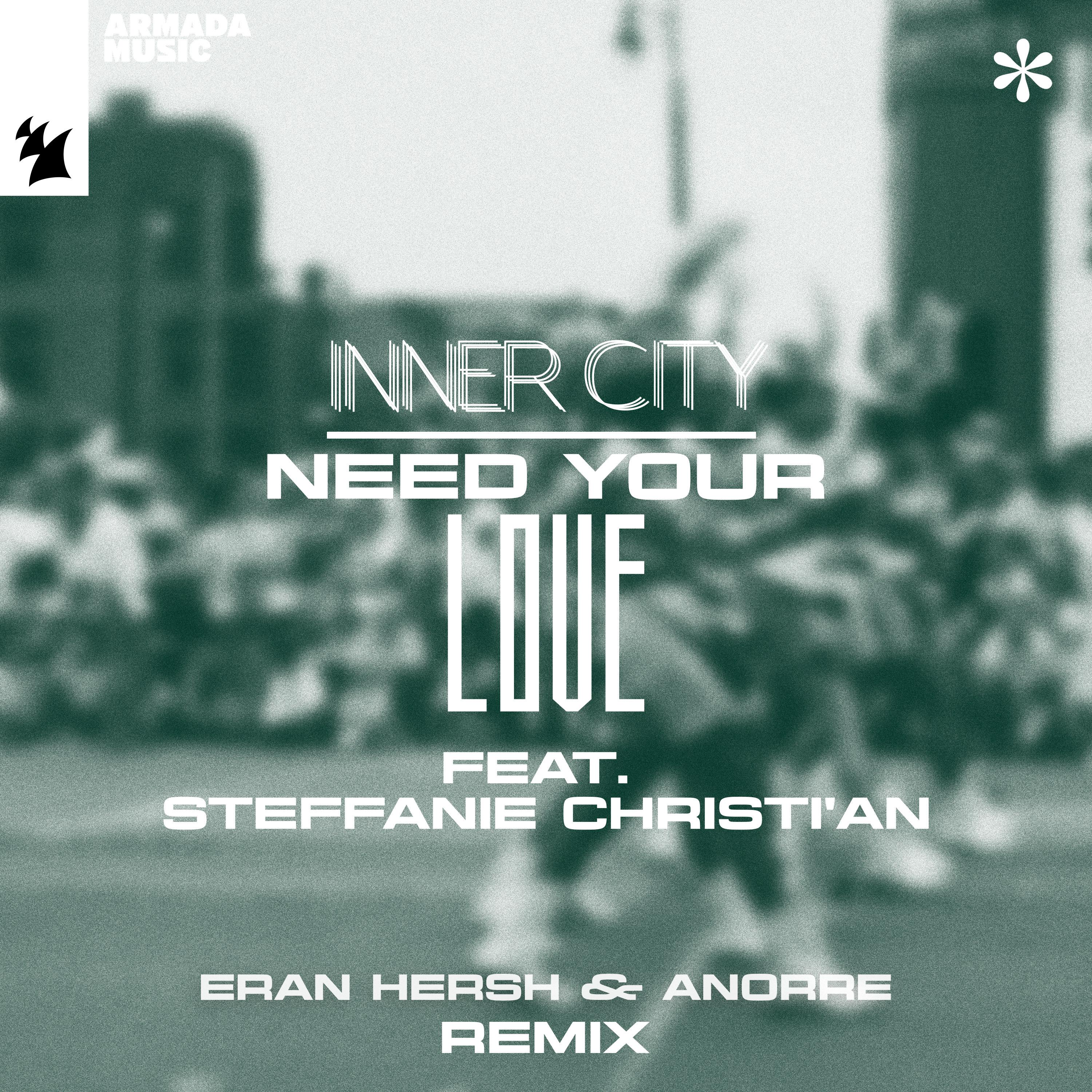 Inner City - Need Your Love (Eran Hersh & Anorre Remix)