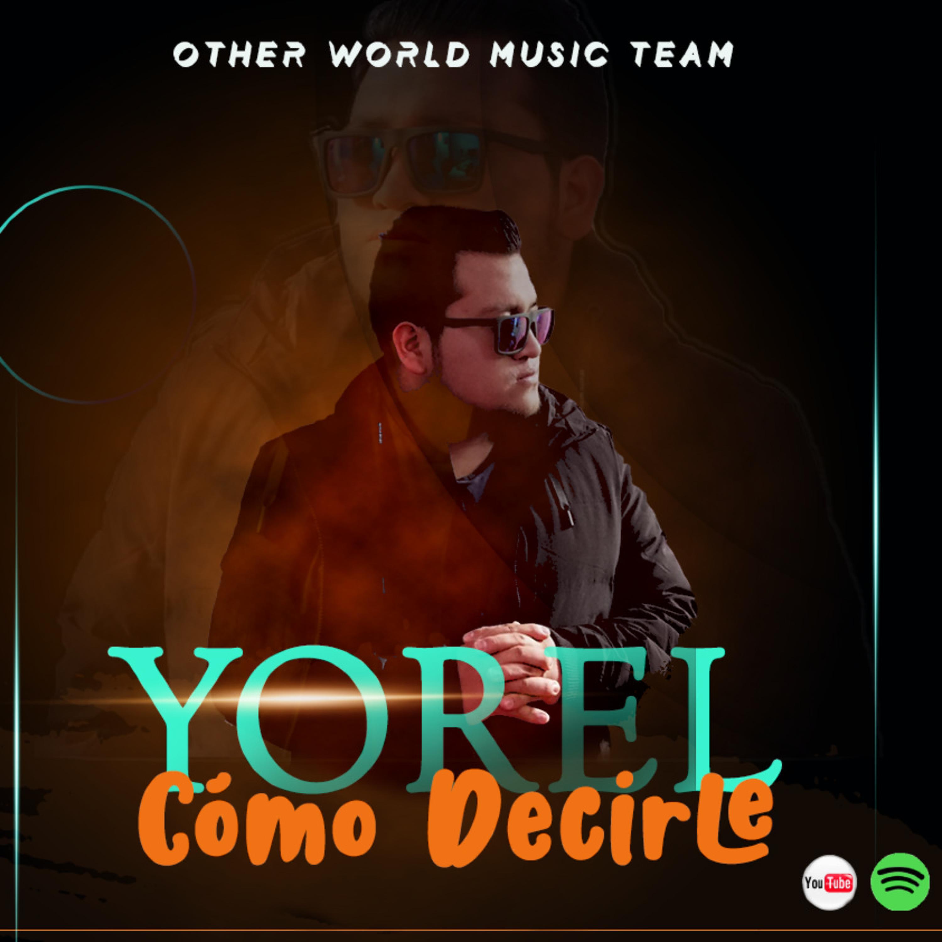 Yorel - Cómo Decirle