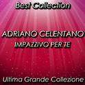 Impazzivo per te (Best Collection)专辑