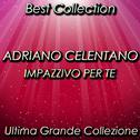 Impazzivo per te (Best Collection)专辑