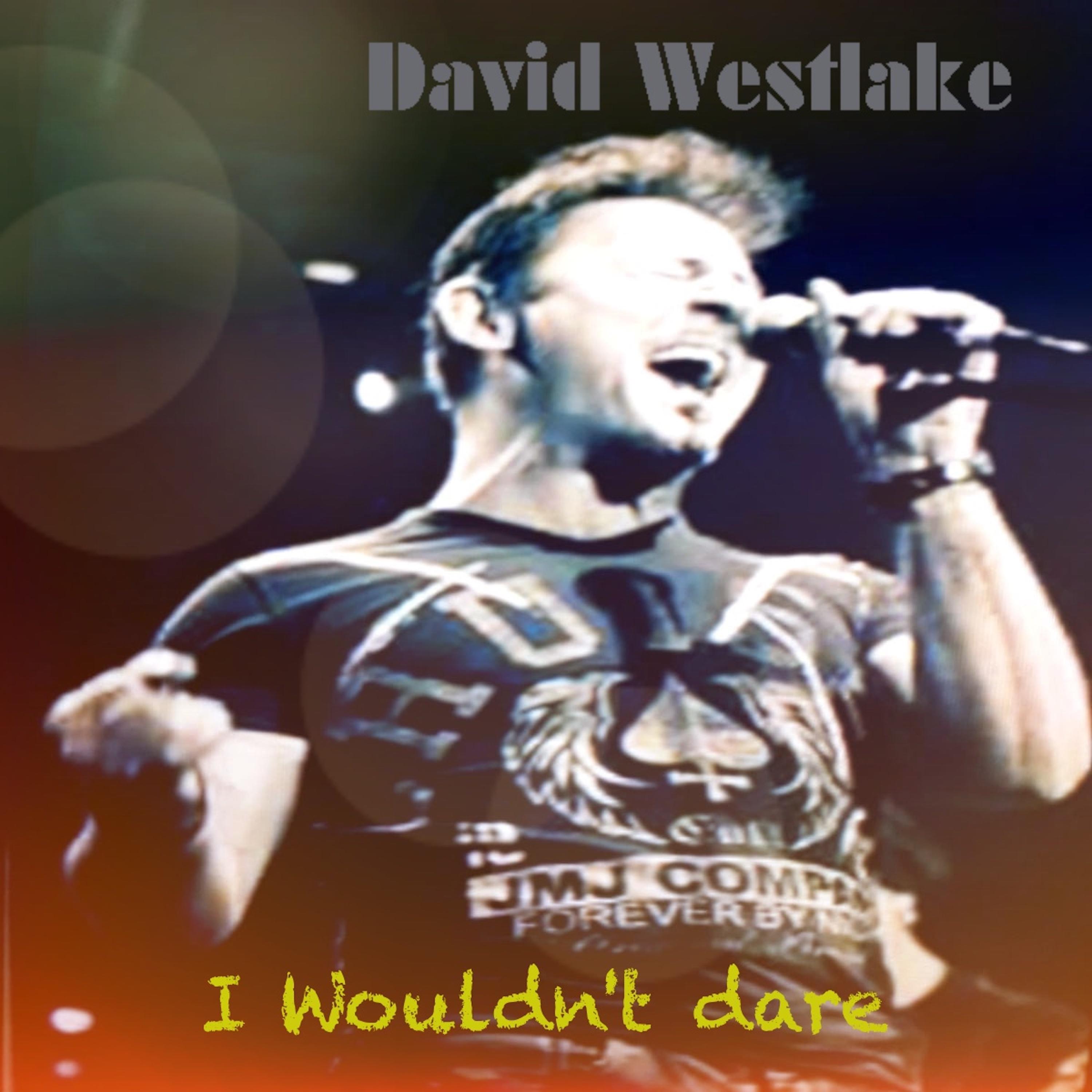 I Wouldn't dare