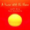 Jeff Dix - A Horse with No Name