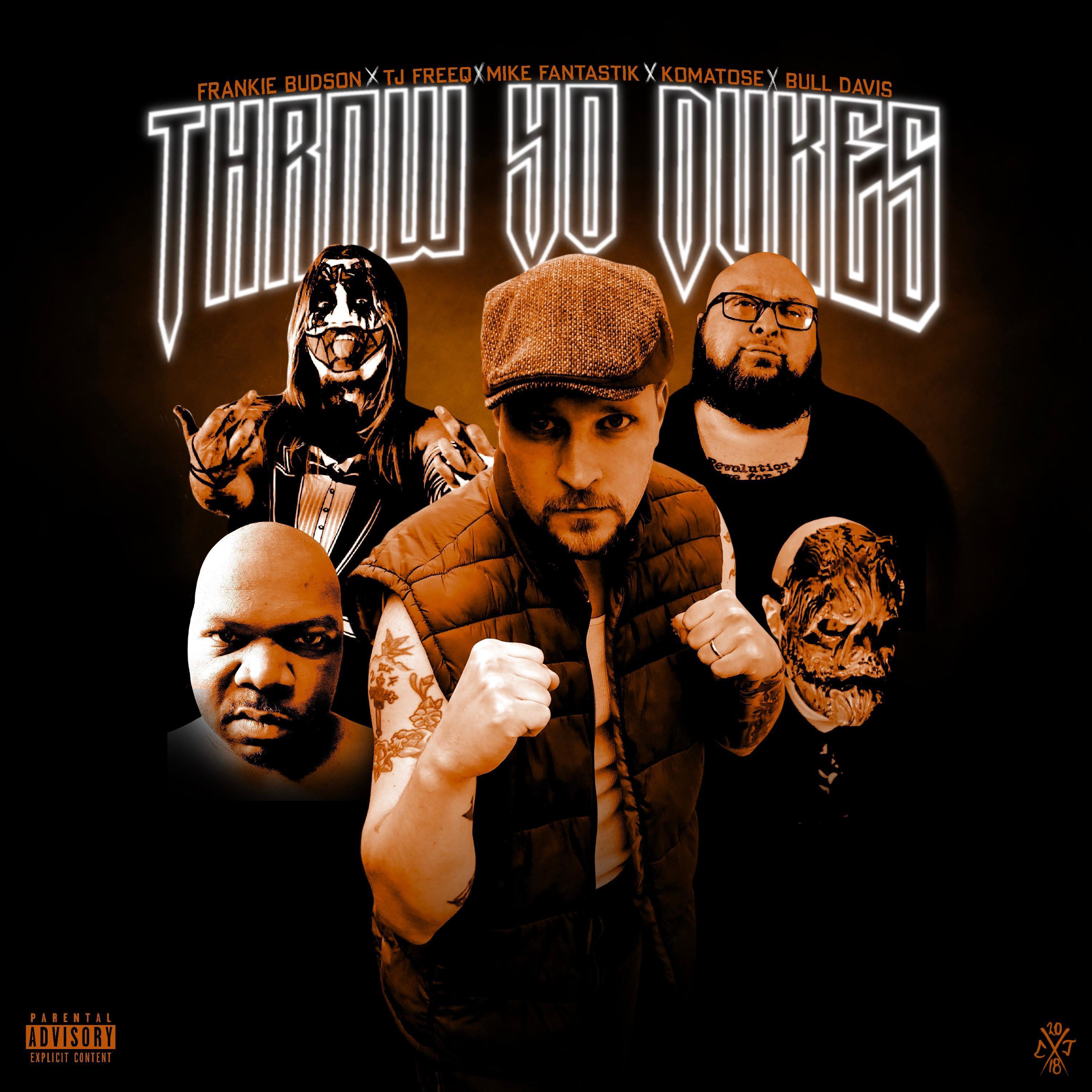 Throw Yo Dukes (feat. T.J. Freeq, Mike Fantastik, Komatose & Bull Davis)