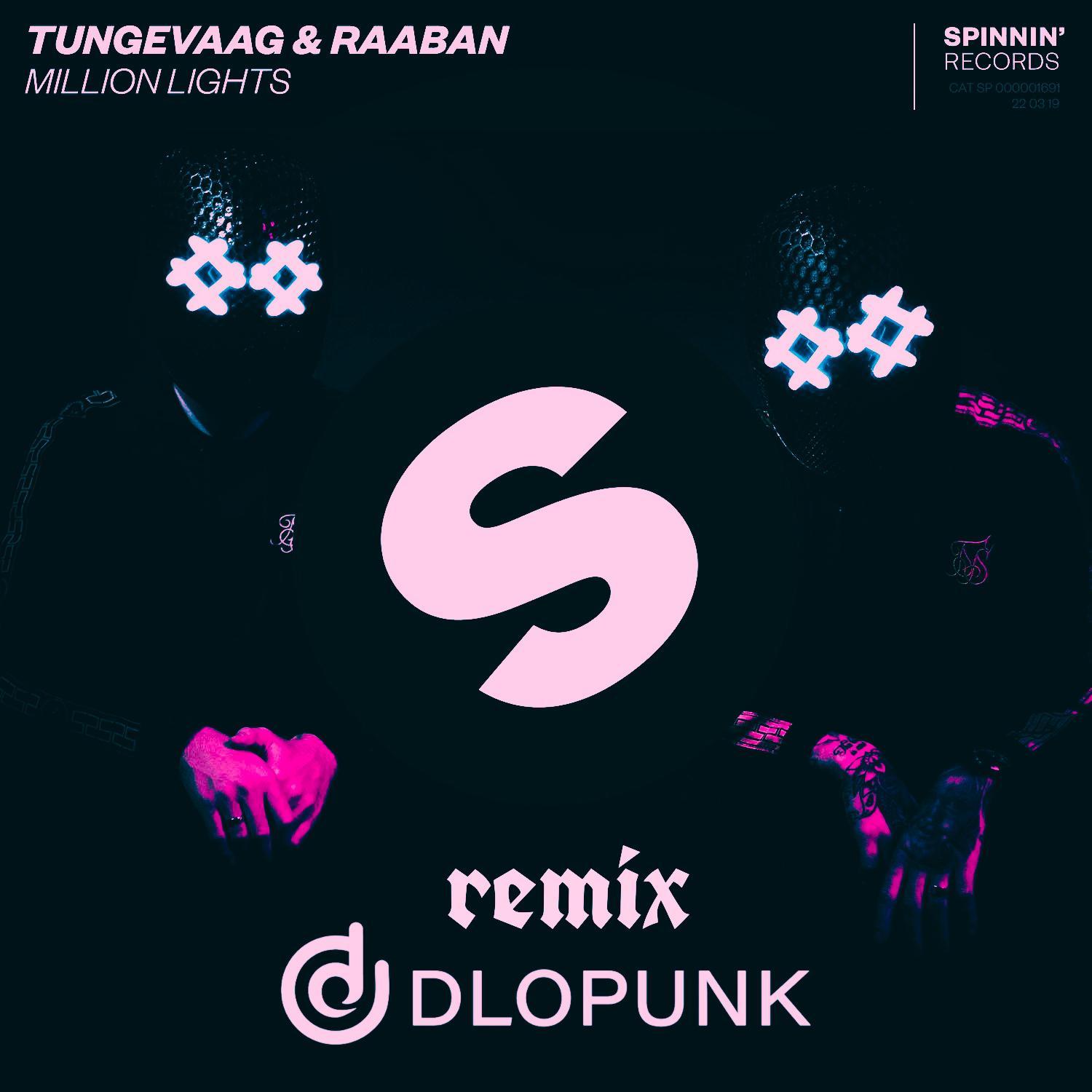 Tungevaag & Raaban-Million Light remix（DloPunk remix）