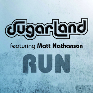 Sugarland、Matt Nathanson - Run （降4半音）