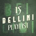 15 Bellini Playlist