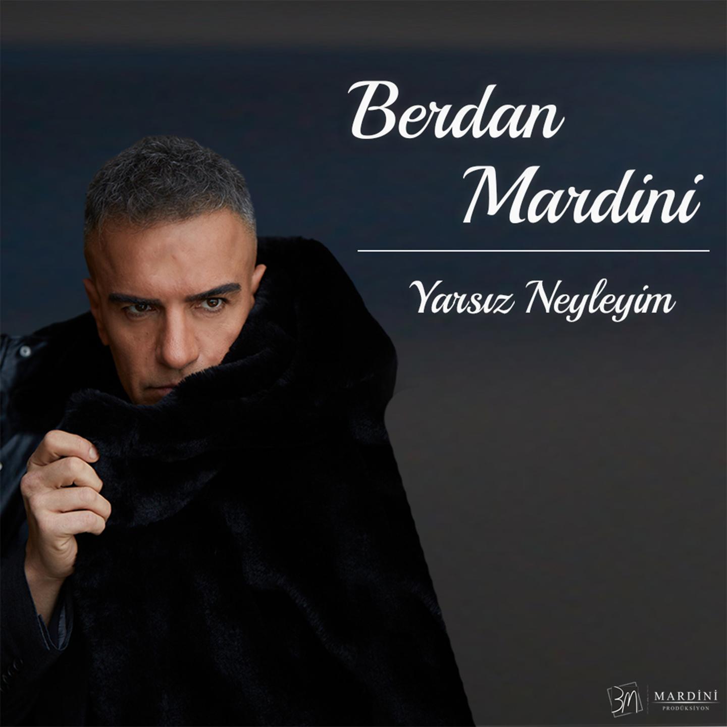 Berdan Mardini - Yarsız Neyleyim