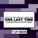 One Last Time (twoloud Sofia To Tokyo Edit)专辑