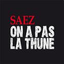 On n'a pas la thune - Single专辑