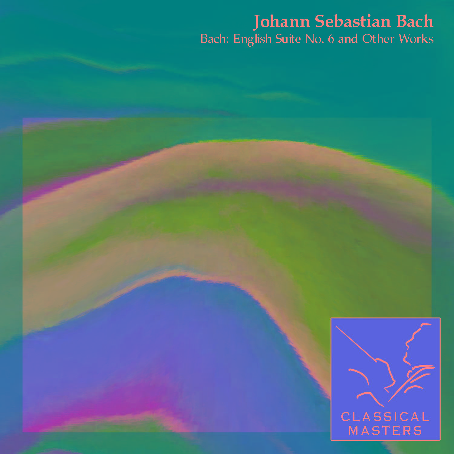 Bach: English Suite No. 6 and Other Works专辑