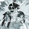 Hualang - HATE OR LOVE IT（HUALANG KICK EDIT)