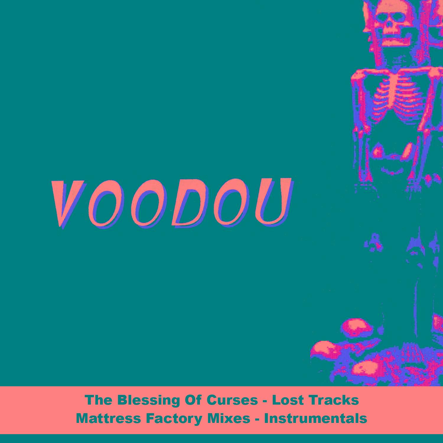 The Blessing Of Curses - Lost Tracks - Mattress Factory Mixes - Instrumentals