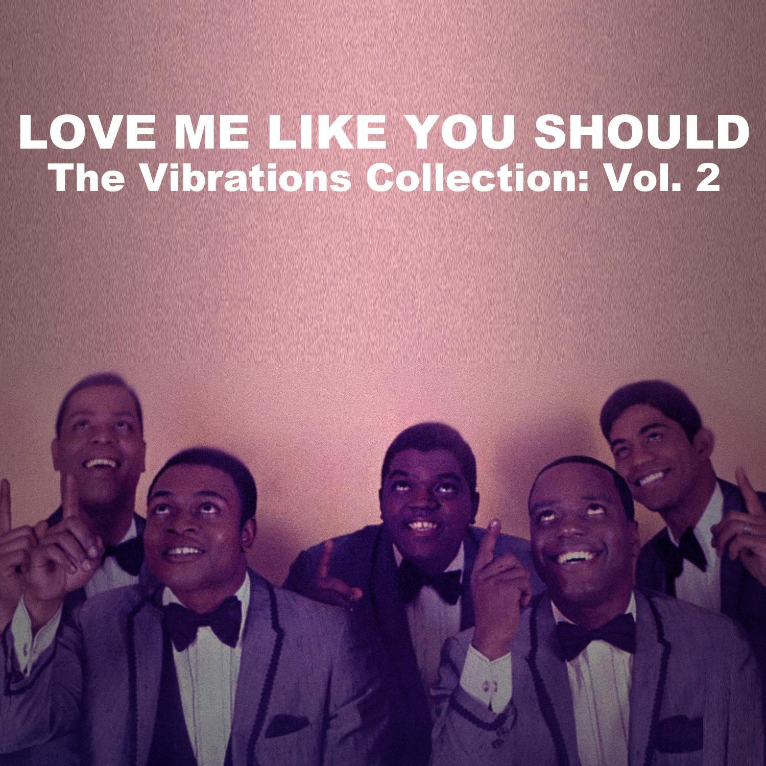 Love Me Like You Should, The Vibrations Collection: Vol. 2